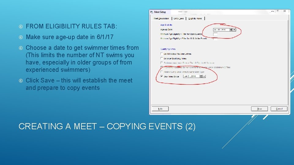 FROM ELIGIBILITY RULES TAB: Make sure age-up date in 6/1/17 Choose a date FROM ELIGIBILITY RULES TAB: Make sure age-up date in 6/1/17 Choose a date