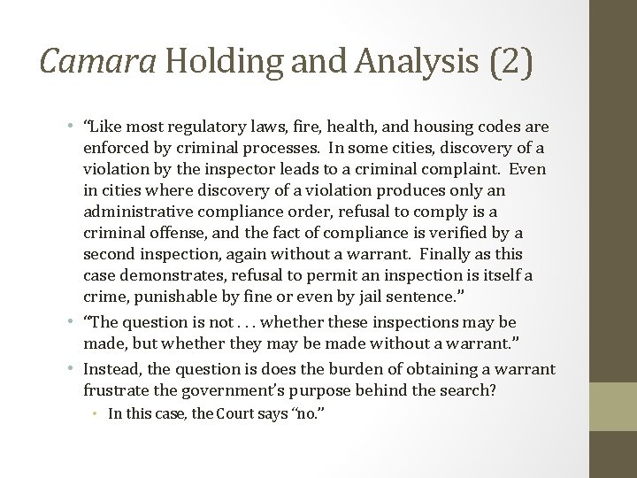 Camara Holding and Analysis (2) • “Like most regulatory laws, fire, health, and housing