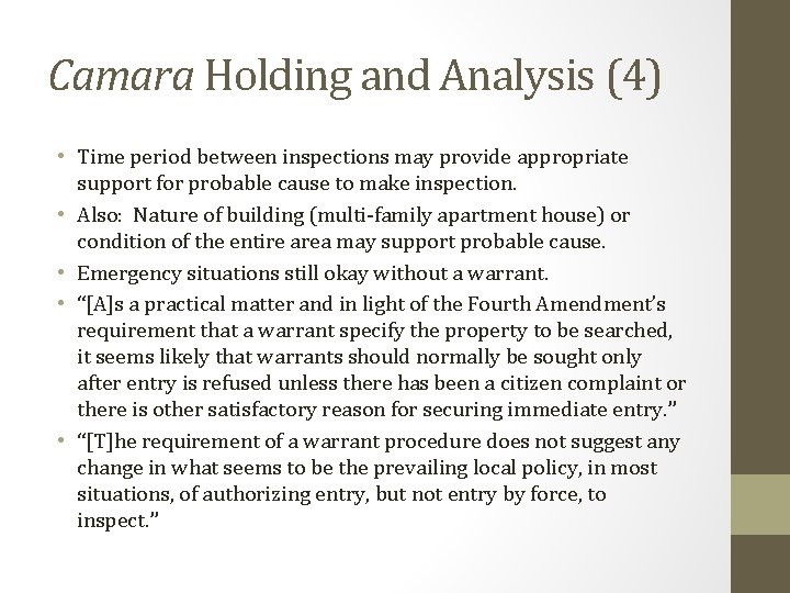 Camara Holding and Analysis (4) • Time period between inspections may provide appropriate support