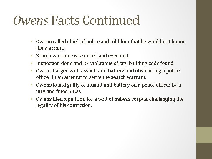 Owens Facts Continued • Owens called chief of police and told him that he