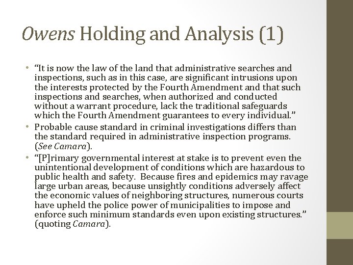 Owens Holding and Analysis (1) • “It is now the law of the land