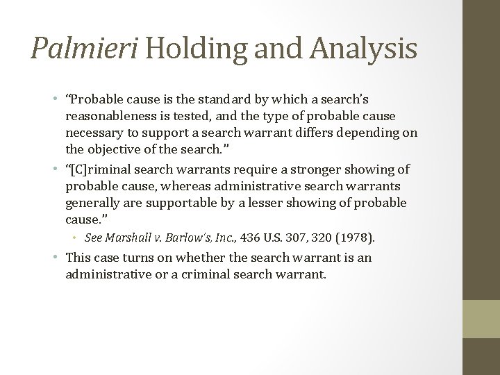 Palmieri Holding and Analysis • “Probable cause is the standard by which a search’s