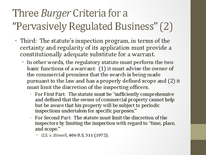 Three Burger Criteria for a “Pervasively Regulated Business” (2) • Third: The statute’s inspection