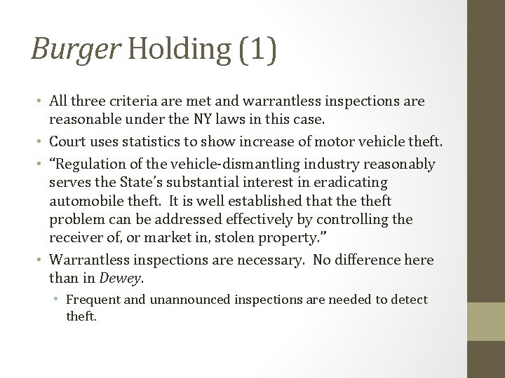 Burger Holding (1) • All three criteria are met and warrantless inspections are reasonable