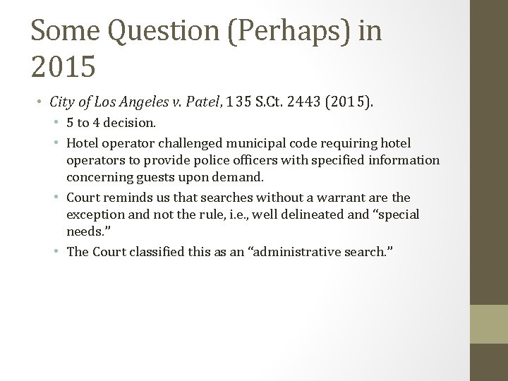 Some Question (Perhaps) in 2015 • City of Los Angeles v. Patel, 135 S.