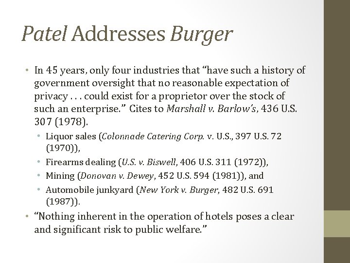 Patel Addresses Burger • In 45 years, only four industries that “have such a