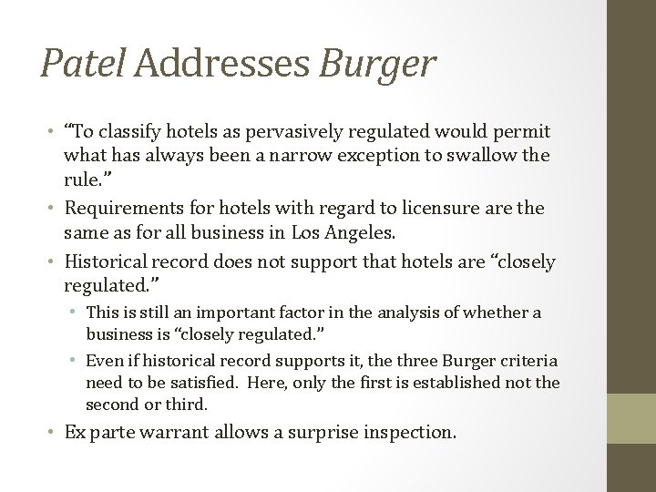 Patel Addresses Burger • “To classify hotels as pervasively regulated would permit what has