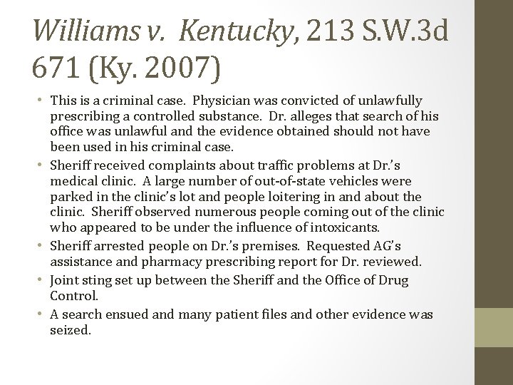 Williams v. Kentucky, 213 S. W. 3 d 671 (Ky. 2007) • This is