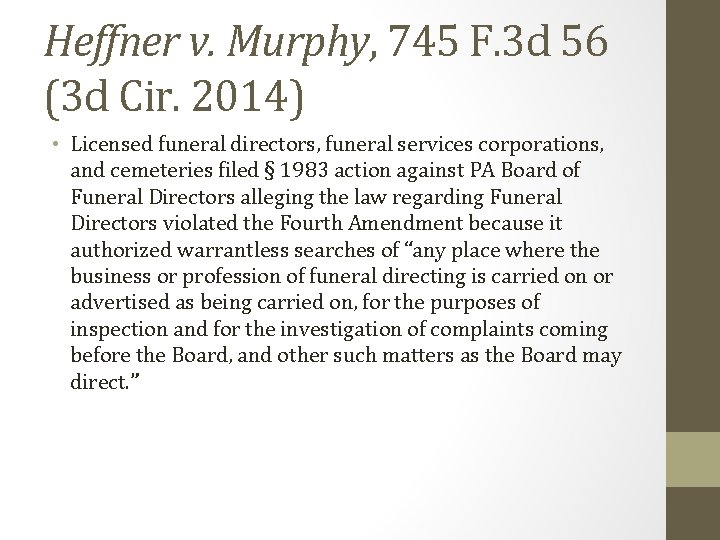 Heffner v. Murphy, 745 F. 3 d 56 (3 d Cir. 2014) • Licensed