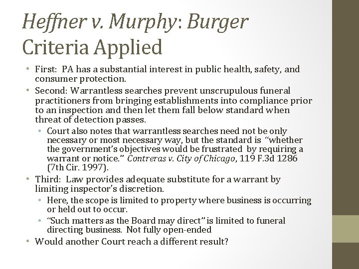 Heffner v. Murphy: Burger Criteria Applied • First: PA has a substantial interest in