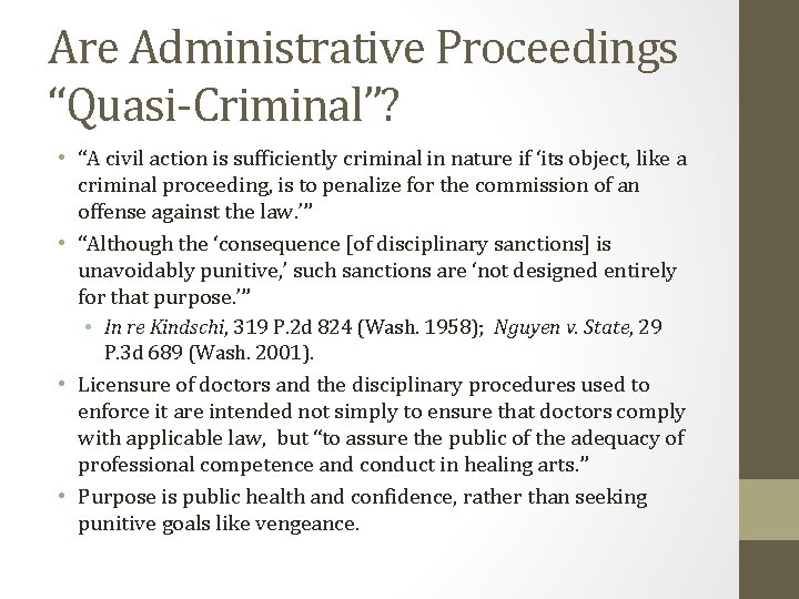 Are Administrative Proceedings “Quasi-Criminal”? • “A civil action is sufficiently criminal in nature if