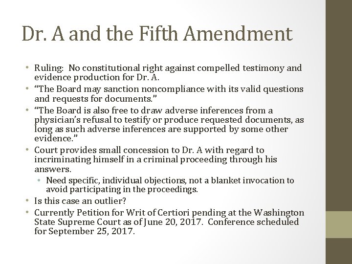 Dr. A and the Fifth Amendment • Ruling: No constitutional right against compelled testimony