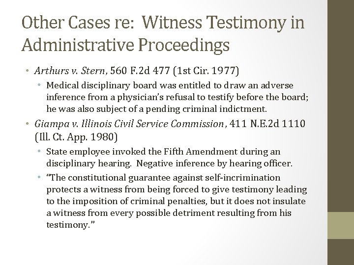 Other Cases re: Witness Testimony in Administrative Proceedings • Arthurs v. Stern, 560 F.