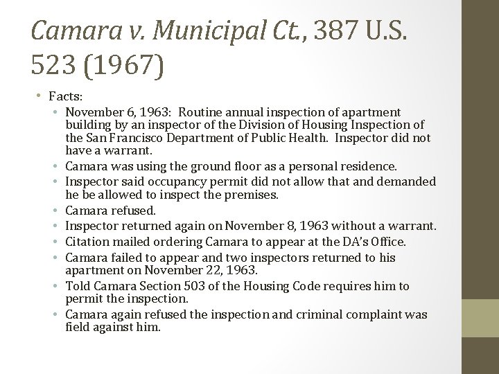 Camara v. Municipal Ct. , 387 U. S. 523 (1967) • Facts: • November