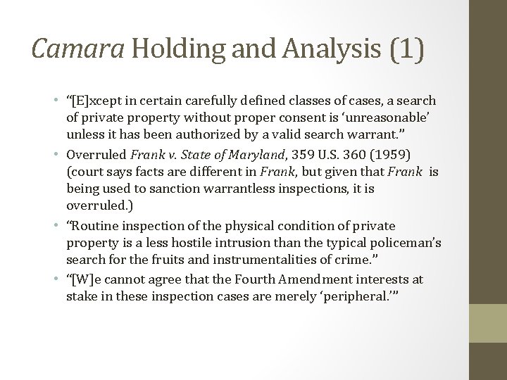 Camara Holding and Analysis (1) • “[E]xcept in certain carefully defined classes of cases,