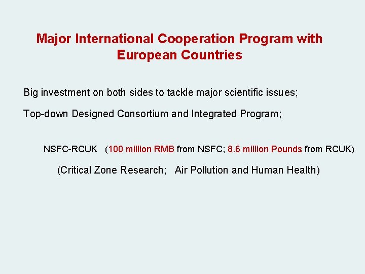 Major International Cooperation Program with European Countries Big investment on both sides to tackle