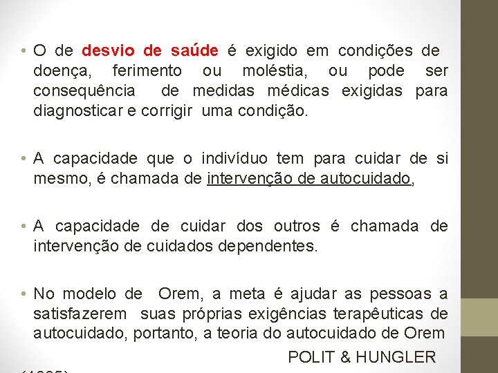  • O de desvio de saúde é exigido em condições de doença, ferimento