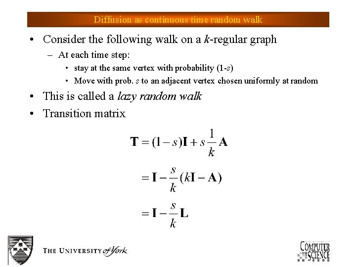 Diffusion as continuous time random walk • Consider the following walk on a k-regular