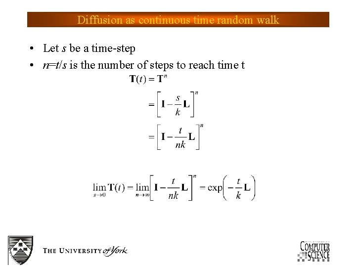 Diffusion as continuous time random walk • Let s be a time-step • n=t/s