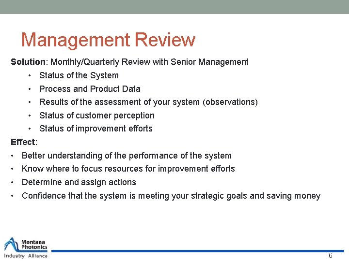 Management Review Solution: Monthly/Quarterly Review with Senior Management • Status of the System • Management Review Solution: Monthly/Quarterly Review with Senior Management • Status of the System •