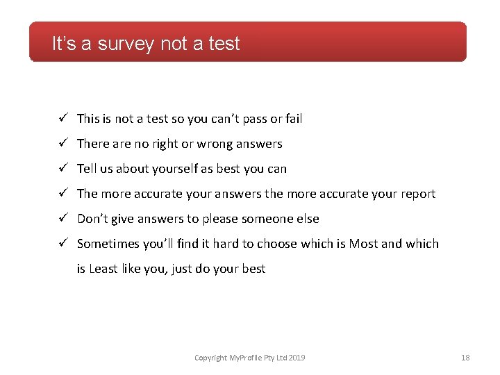 It’s a survey not a test ü This is not a test so you
