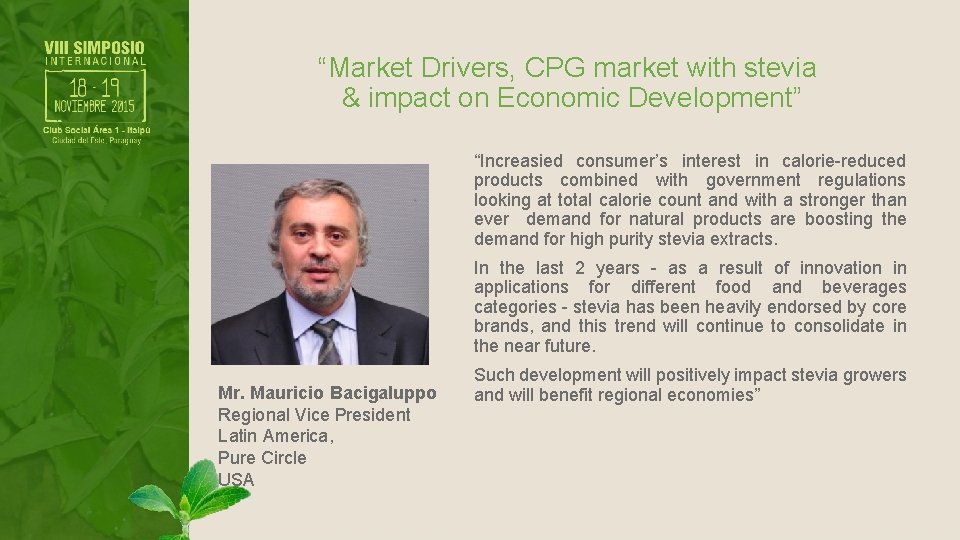 “Market Drivers, CPG market with stevia & impact on Economic Development” “Increasied consumer’s interest