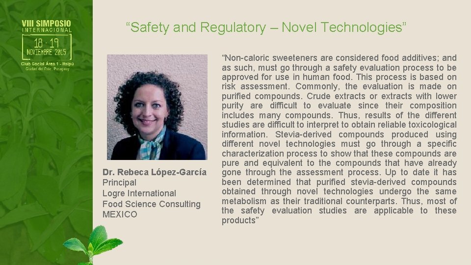“Safety and Regulatory – Novel Technologies” Dr. Rebeca López-García Principal Logre International Food Science