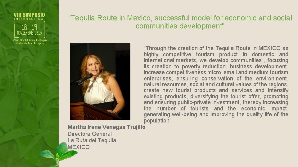 “Tequila Route in Mexico, successful model for economic and social communities development" “Through the