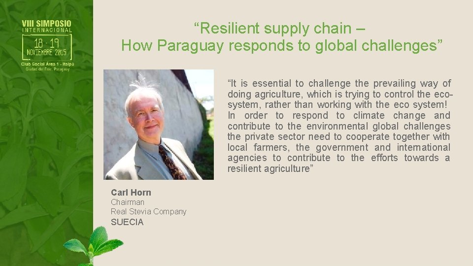 “Resilient supply chain – How Paraguay responds to global challenges” “It is essential to