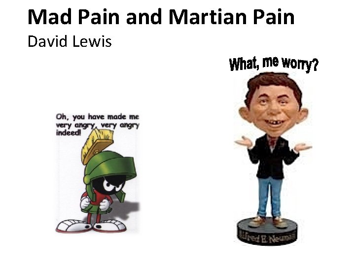 Mad Pain and Martian Pain David Lewis 