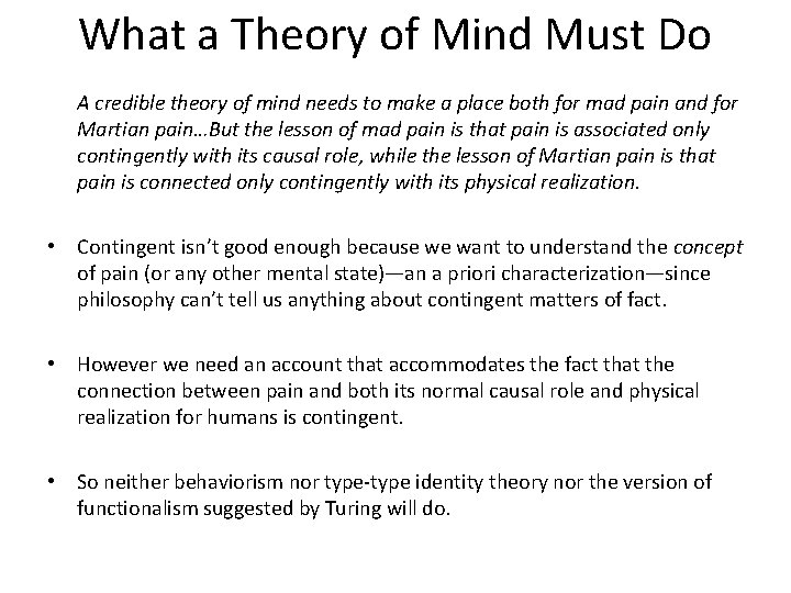 What a Theory of Mind Must Do A credible theory of mind needs to