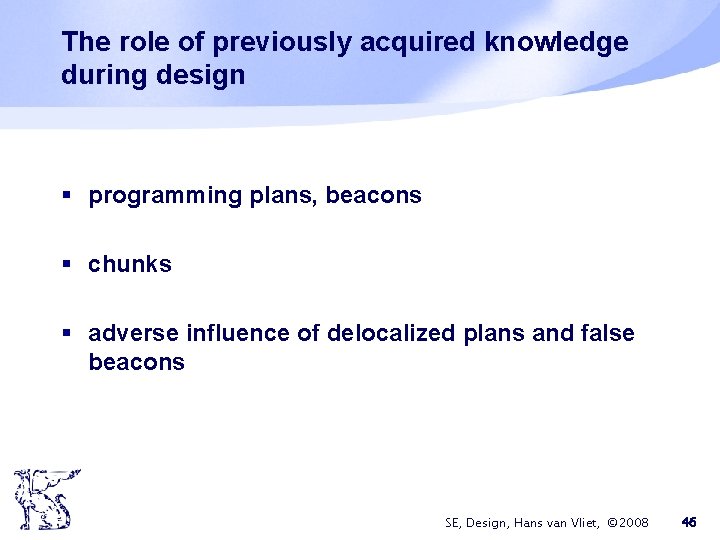 The role of previously acquired knowledge during design § programming plans, beacons § chunks