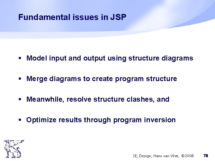 Fundamental issues in JSP § Model input and output using structure diagrams § Merge