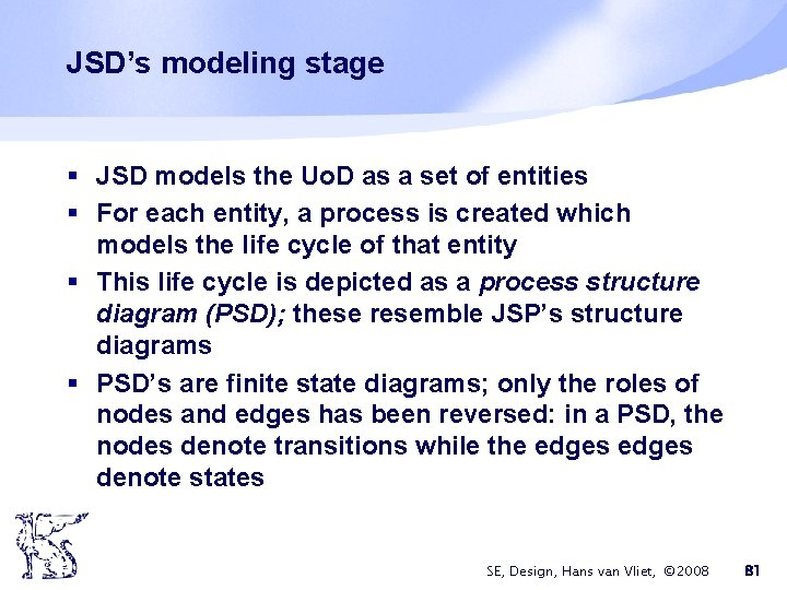 JSD’s modeling stage § JSD models the Uo. D as a set of entities