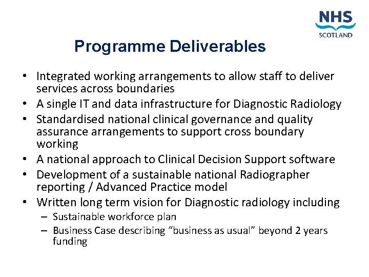 Programme Deliverables • Integrated working arrangements to allow staff to deliver services across boundaries