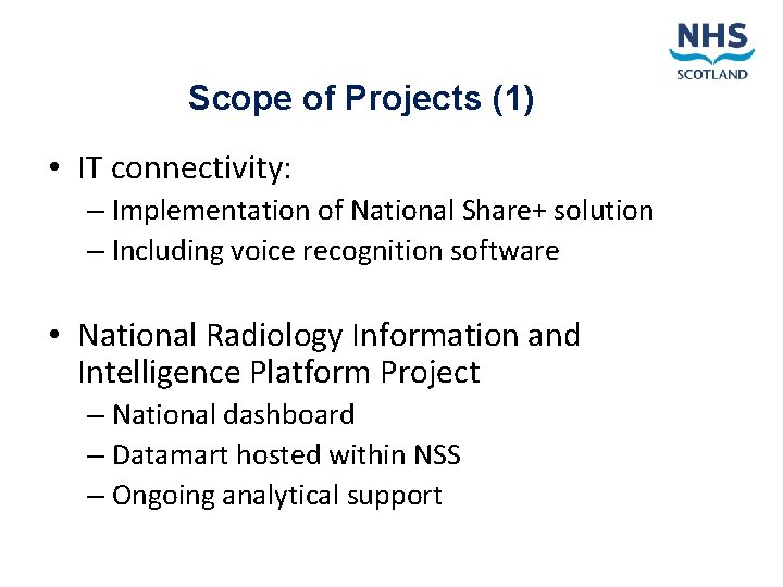 Scope of Projects (1) • IT connectivity: – Implementation of National Share+ solution –