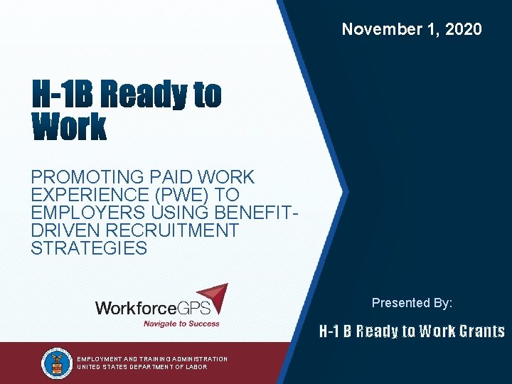 2 November 1, 2020 PROMOTING PAID WORK EXPERIENCE (PWE) TO EMPLOYERS USING BENEFITDRIVEN RECRUITMENT