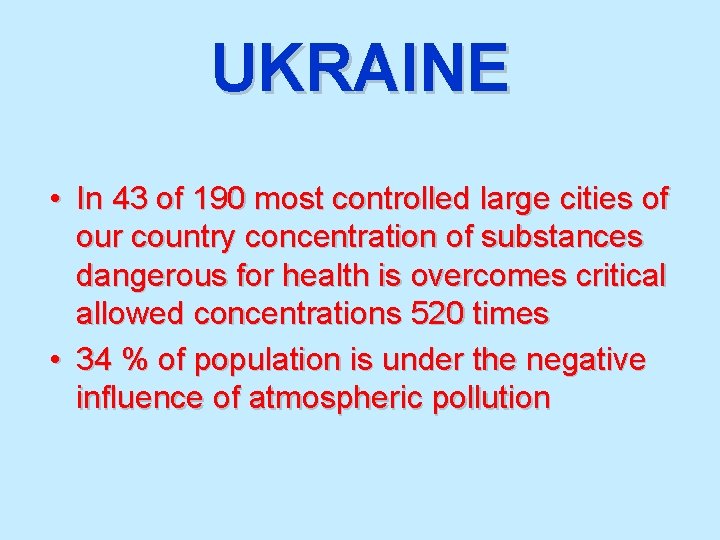 UKRAINE • In 43 of 190 most controlled large cities of our country concentration