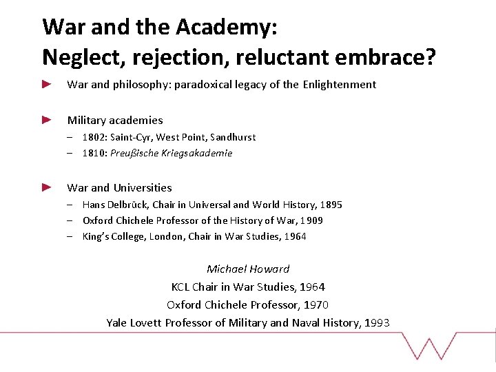 War and the Academy: Neglect, rejection, reluctant embrace? War and philosophy: paradoxical legacy of