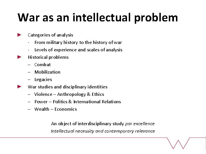 War as an intellectual problem Categories of analysis - From military history to the