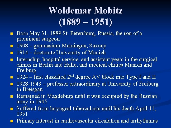 Woldemar Mobitz (1889 – 1951) n n n n n Born May 31, 1889