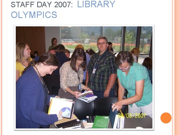 STAFF DAY 2007: OLYMPICS LIBRARY 