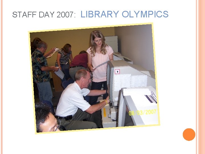 STAFF DAY 2007: LIBRARY OLYMPICS 