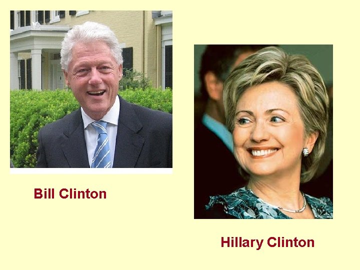 Bill Clinton Hillary Clinton 