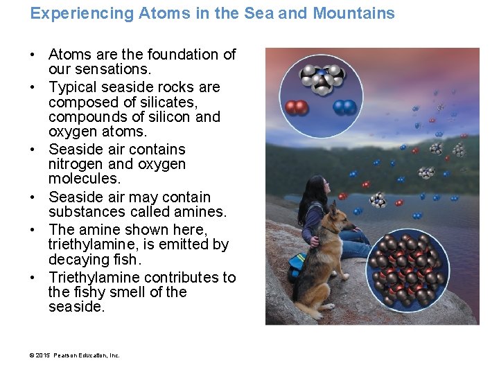 Experiencing Atoms in the Sea and Mountains • Atoms are the foundation of our