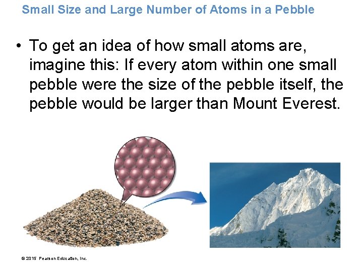 Small Size and Large Number of Atoms in a Pebble • To get an