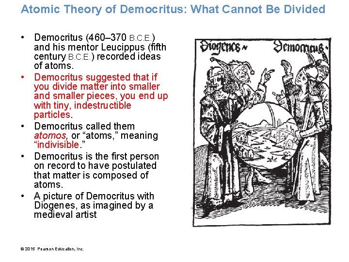 Atomic Theory of Democritus: What Cannot Be Divided • Democritus (460– 370 B. C.