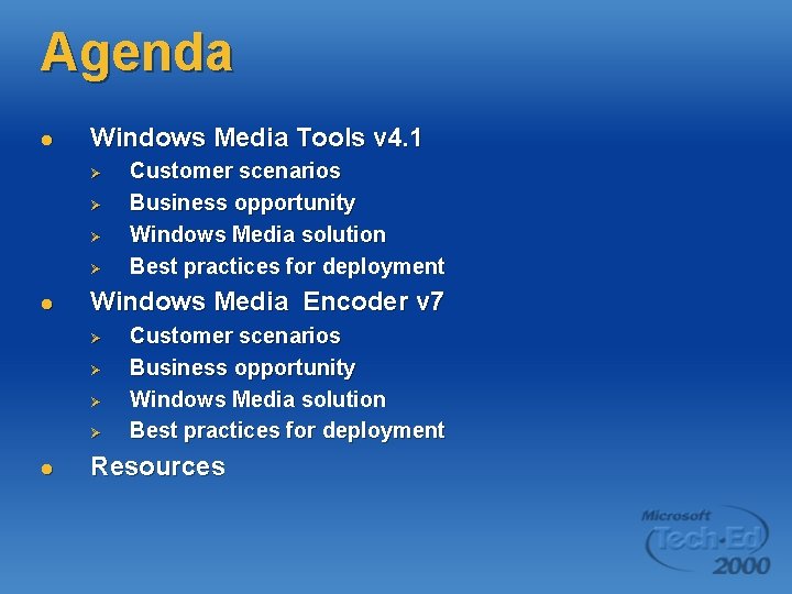 Agenda l Windows Media Tools v 4. 1 Ø Ø l Windows Media Encoder