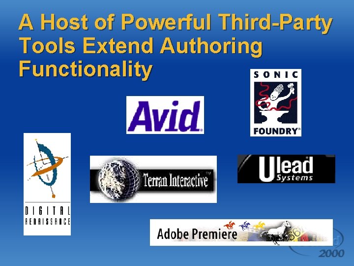 A Host of Powerful Third-Party Tools Extend Authoring Functionality 