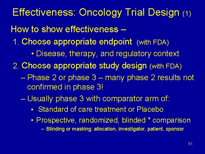 Effectiveness: Oncology Trial Design (1) How to show effectiveness – 1. Choose appropriate endpoint